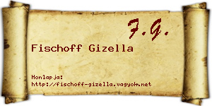 Fischoff Gizella névjegykártya